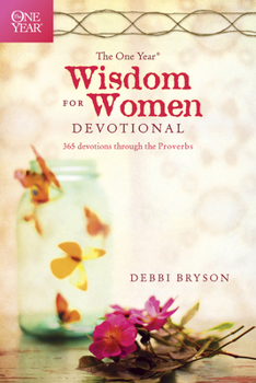 Paperback One Year Wisdom for Women Devotional: 365 Devotions Through the Proverbs Book