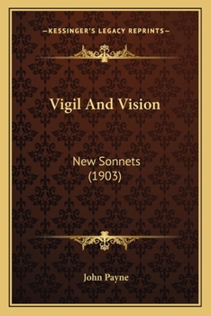 Paperback Vigil And Vision: New Sonnets (1903) Book