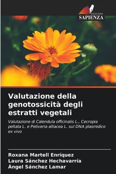 Valutazione della genotossicità degli estratti vegetali (Italian Edition)