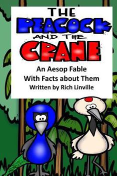 Paperback The Peacock and the Crane An Aesop Fable With Facts about Them Book