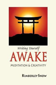 Paperback Writing Yourself Awake: Meditation and Creativity Book