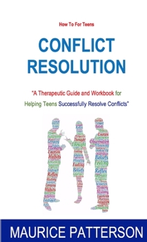 Paperback How To for Teens? Conflict Resolution Book