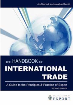 The Handbook of International Trade: A Guide to the Principles and Practice of Export (Global Market Briefings)