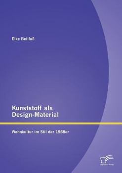 Paperback Kunststoff als Design-Material: Wohnkultur im Stil der 1968er [German] Book