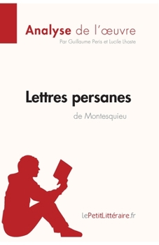 Paperback Lettres persanes de Montesquieu (Analyse de l'oeuvre): Analyse complète et résumé détaillé de l'oeuvre [French] Book