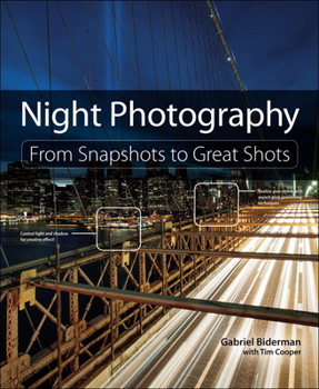 Paperback Night Photography: From Snapshots to Great Shots Book