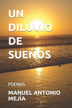 Paperback Un Diluvio de Sueños: Poemas [Spanish] Book