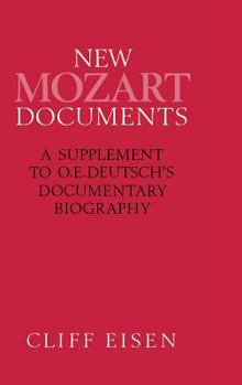 Hardcover New Mozart Documents: A Supplement to O.E.Deutsch's Documentary Biography Book