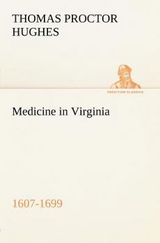Paperback Medicine in Virginia, 1607-1699 Book