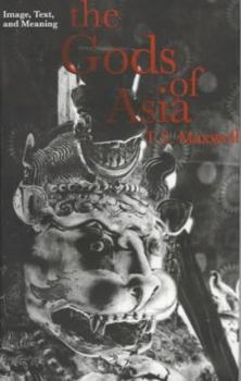 Hardcover The Gods of Asia: Image, Text, and Meaning Book