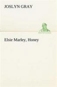 Paperback Elsie Marley, Honey Book