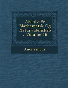 Paperback Archiv Fur Mathematik Og Naturvidenskab, Volume 16 [German] Book