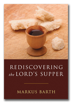 Paperback Rediscovering the Lord's Supper: Communion with Israel, with Christ, and Among the Guests Book