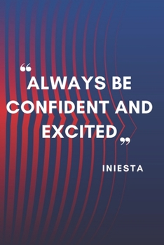 INIESTA Quote Planner For Fc Barcelona Fans: Monthly Planner / Journal Gift, 120 Pages, 6x9, Soft Cover, Matte Finish