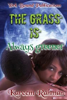 The Grass Is Always Greener