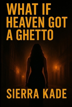 Paperback What If Heaven Got a Ghetto Book