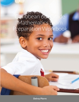 Paperback Caribbean 6th Grade Mathematics Exam Preparation Workbook Book