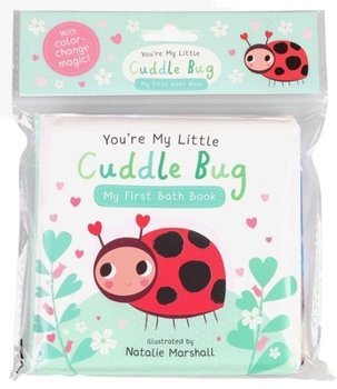 Misc. You're My Little Cuddle Bug: My First Bath Book