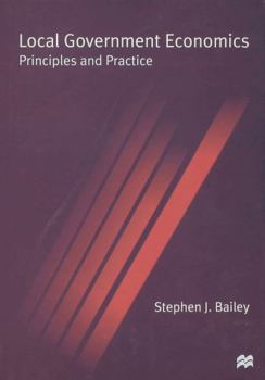 Hardcover Local Government Economics: Principles and Practice Book