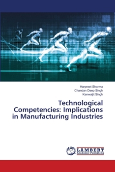 Technological Competencies: Implications in Manufacturing Industries