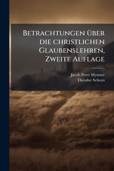 Paperback Betrachtungen über die christlichen Glaubenslehren, Zweite Auflage [German] Book