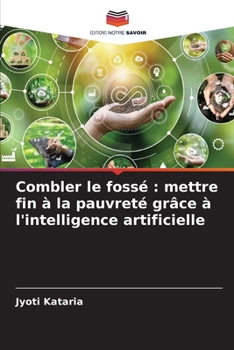 Paperback Combler le fossé: mettre fin à la pauvreté grâce à l'intelligence artificielle [French] Book