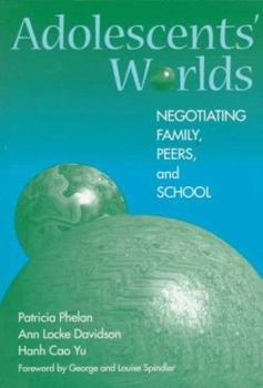 Paperback Adolescents' Worlds: Negotiating Family Peers and School Book