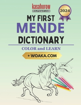 Paperback My First Mende Dictionary: Colour and Learn Mende Book