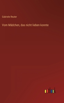 Hardcover Vom Mädchen, das nicht lieben konnte [German] Book