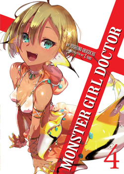 Paperback Monster Girl Doctor (Light Novel) Vol. 4 Book