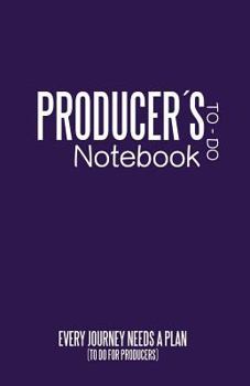 Producers To Do Notebook: To Do Cinema Notebook for Cinema Artists