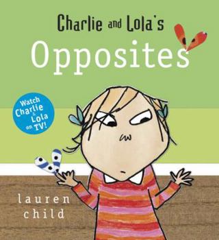 Board book Charlie and Lola's Opposites Book