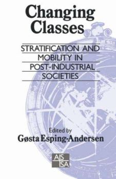 Paperback Changing Classes: Stratification and Mobility in Post-Industrial Societies Book