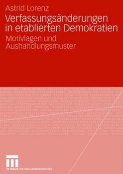 Paperback Verfassungsänderungen in Etablierten Demokratien: Motivlagen Und Aushandlungsmuster [German] Book