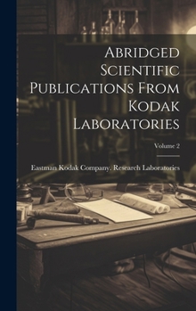 Hardcover Abridged Scientific Publications From Kodak Laboratories; Volume 2 Book