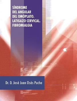 Paperback Sindrome del Angular del Omoplato. Latigazo Cervical. Fibromialgia [Spanish] Book