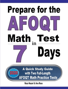 Paperback Prepare for the AFOQT Math Test in 7 Days: A Quick Study Guide with Two Full-Length AFOQT Math Practice Tests Book