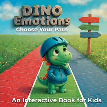 Paperback Dino Emotions. Choose Your Path: Interactive Storybook for Kids: An Adventure Path to Master Big Emotions, Build Self-Control, and Develop Emotional I Book