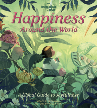 Hardcover Lonely Planet Kids Happiness Around the World Book