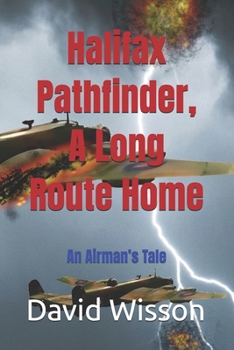 Paperback Halifax Pathfinder, A Long Route Home: An Airman's Tale Book