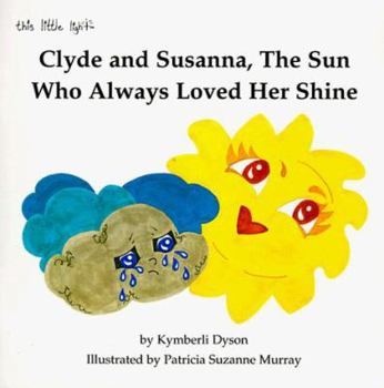 Paperback Clyde and Susanna: The Sun Who Always Loved Her Shine Book