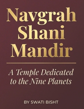 Navgrah Shani Mandir: A Temple Dedicated to the Nine Planets