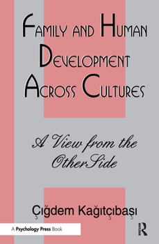 Hardcover Family and Human Development Across Cultures: A View From the Other Side Book