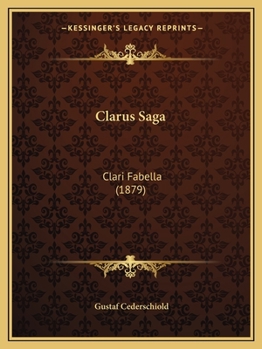 Paperback Clarus Saga: Clari Fabella (1879) [Icelandic] Book