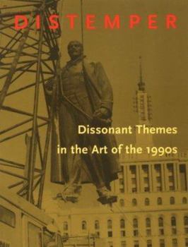Paperback Distemper: Dissonant Themes in the Art of the 1990s Book