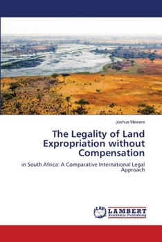 Paperback The Legality of Land Expropriation without Compensation Book