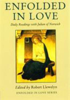 Paperback Enfolded in Love: Daily Readings with Julian of Norwich Book