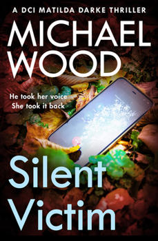 Silent Victim - Book #10 of the DCI Matilda Darke