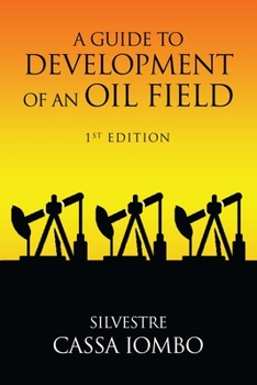 Paperback A Guide to DEVELOPMENT OF AN OIL FIELD Book