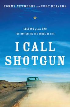 Paperback I Call Shotgun: Lessons from Dad for Navigating the Roads of Life Book
